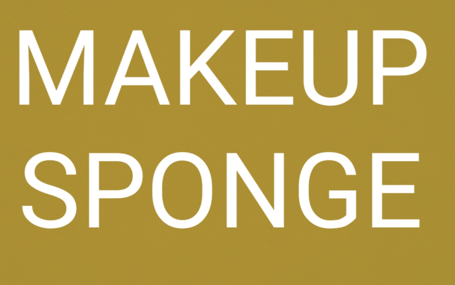 MAKEUP SPONGE