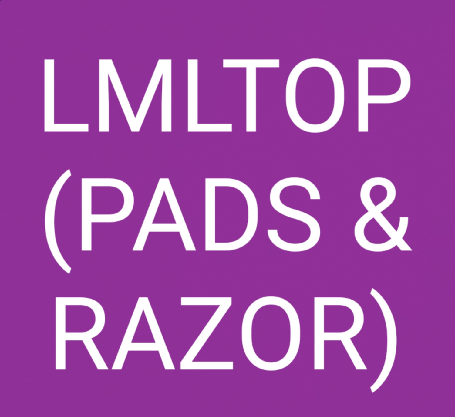 LMLTOP(Pads & Razor)